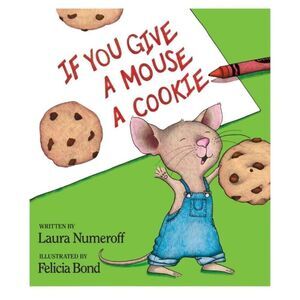 If You Give...: If You Give a Mouse a Cookie (Hardcover)